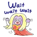Vait, wait wait